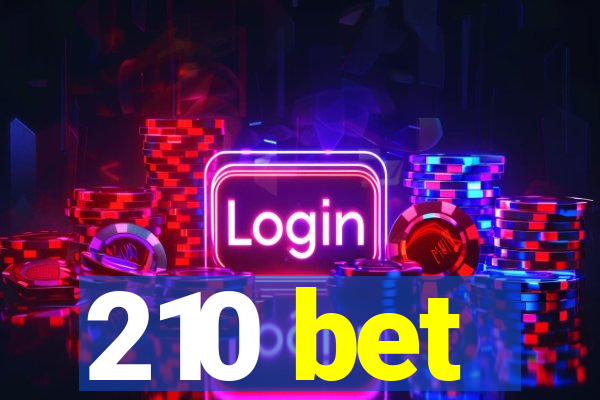 210 bet